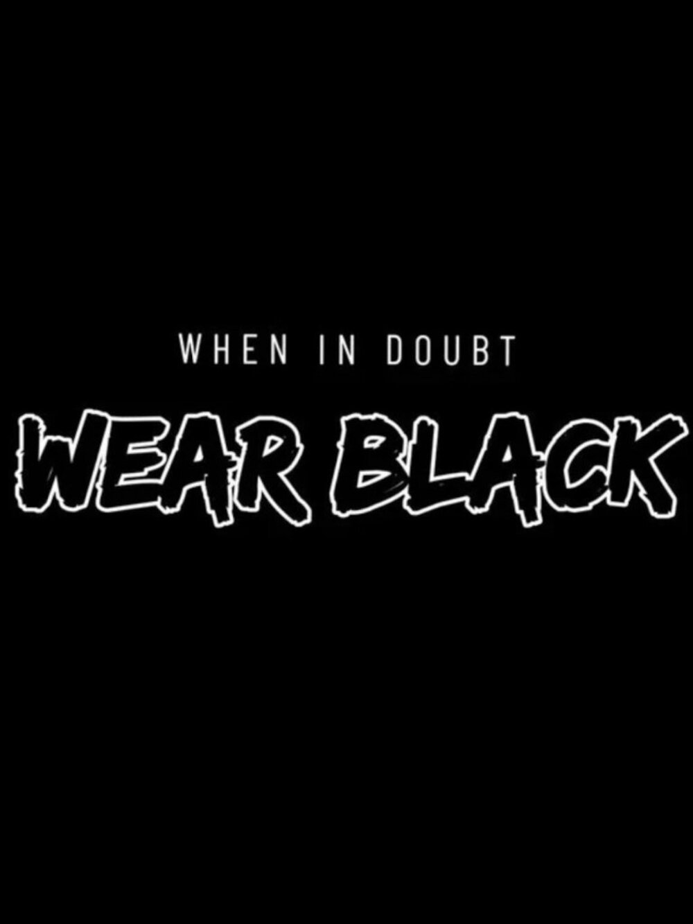You can't go wrong in black . . .